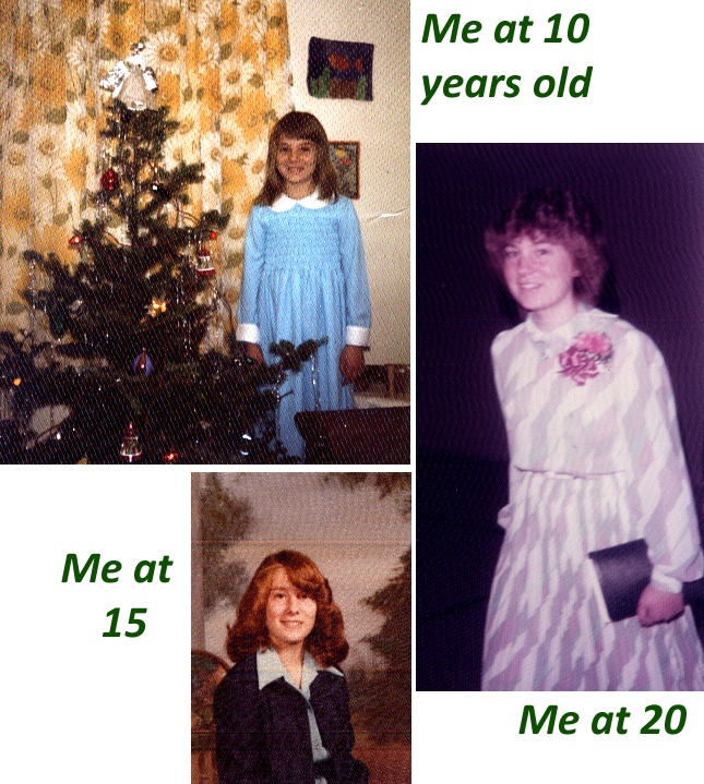 my pictures when I was 10, 15 and 20 years old