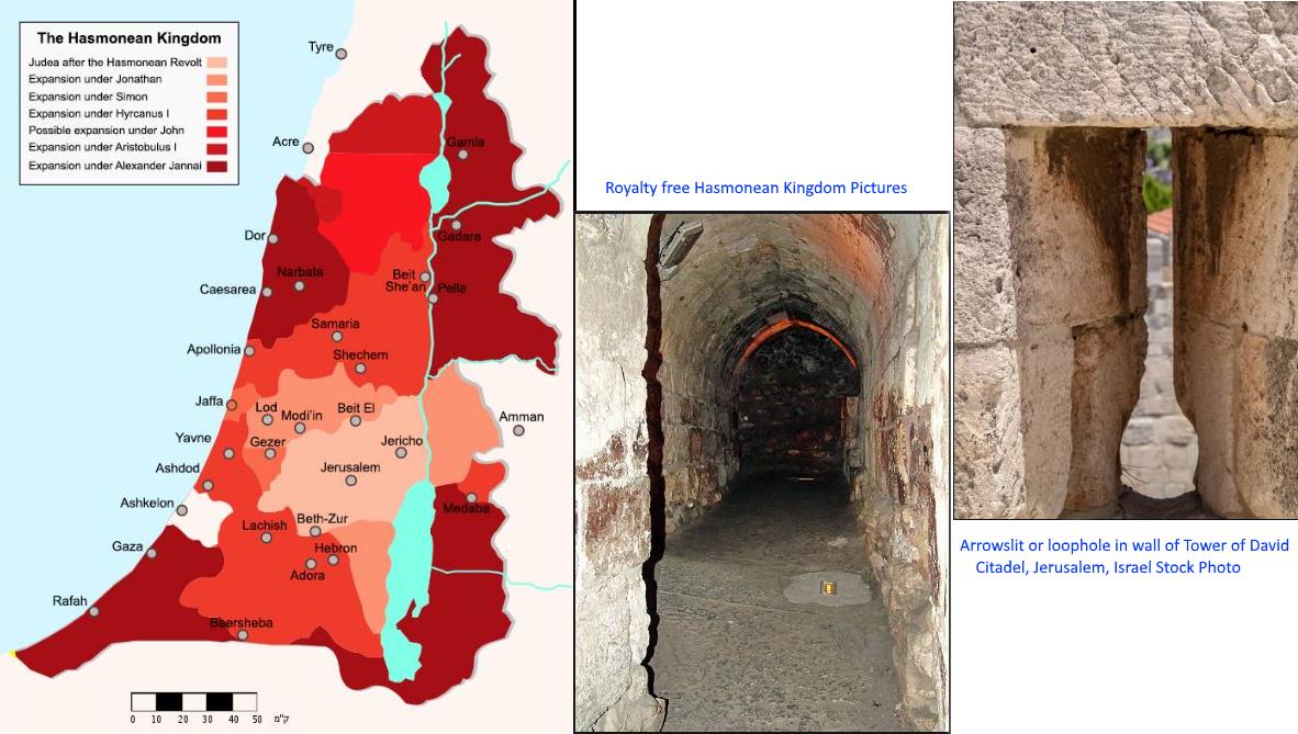 a map of the Hasmonean kingdom as it advanced, a picture of a palace tunnel and a picture of an arrow slit in a tower to shoot through from that era